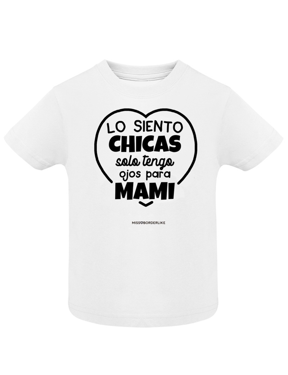 camiseta-bebe-manga-corta-lo-siento-chicas-solo-tengo-ojos-para-mami.jpg