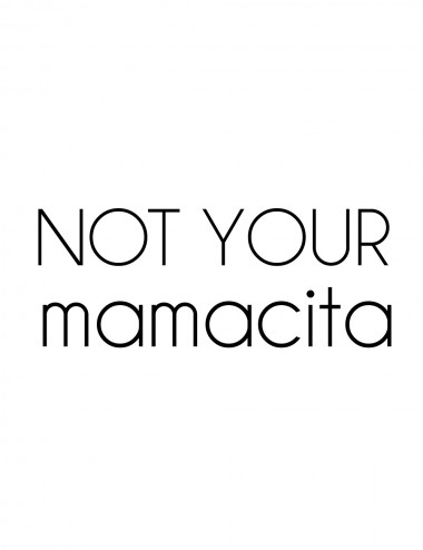 Saquito - Not your mamacita